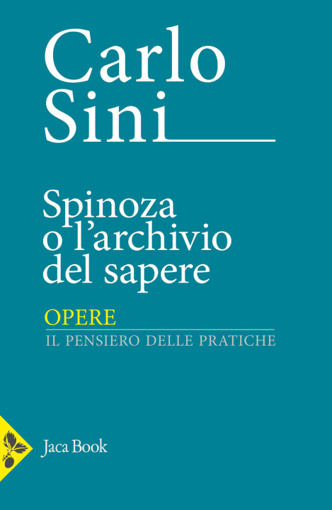 Libro Spinoza o l'archivio del sapere Carlo Sini