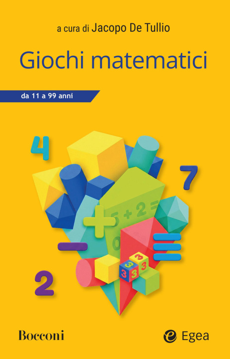 Carte Giochi matematici. 11- 99 anni Jacopo De Tullio