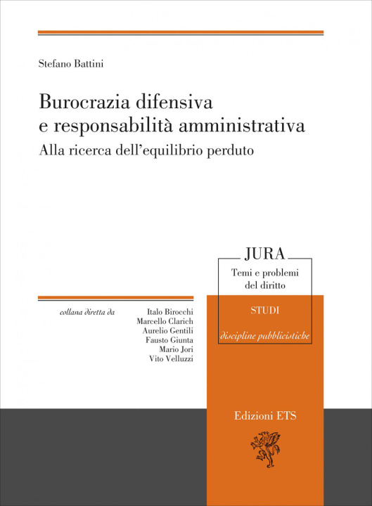 Livro Burocrazia difensiva e responsabilità amministrativa. Alla ricerca dell'equilibrio perduto Stefano Battini