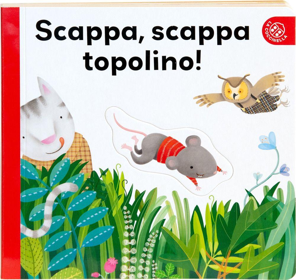 Libro Scappa scappa topolino Donata Montanari