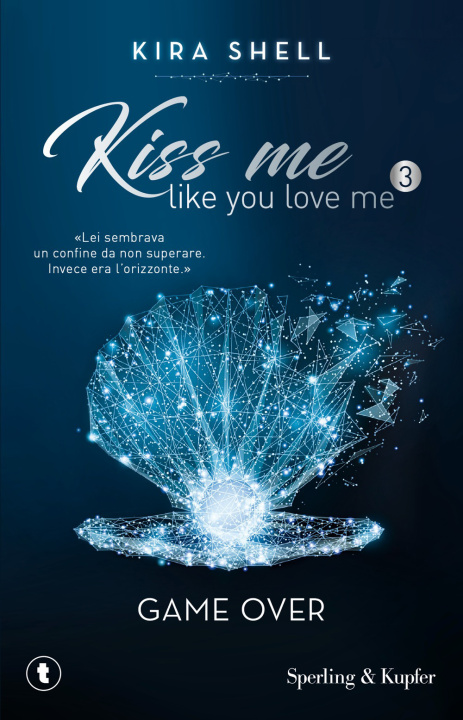 Buch Game Over. Kiss me like you love me. Ediz. italiana Kira Shell