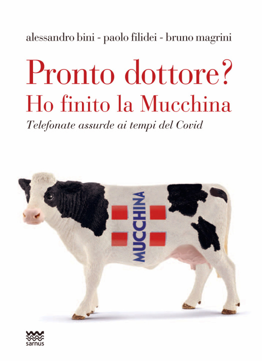 Boek Pronto dottore? Ho finito la Mucchina. Telefonate assurde ai tempi del Covid Alessandro Bini