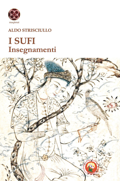 Libro sufi. Insegnamenti Aldo Strisciullo