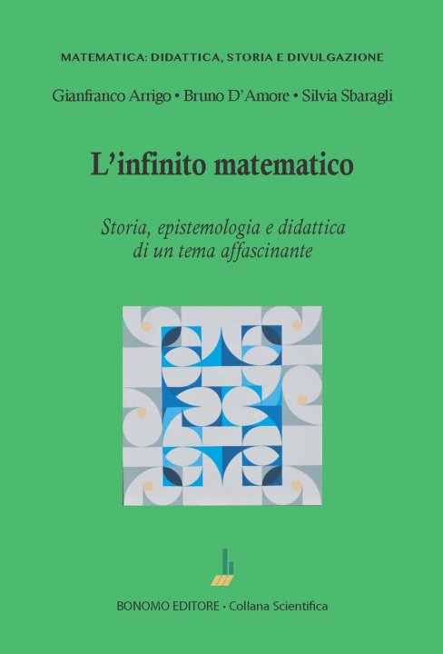Buch infinito matematico. Storia, epistemologia e didattica di un tema affascinante Gianfranco Arrigo