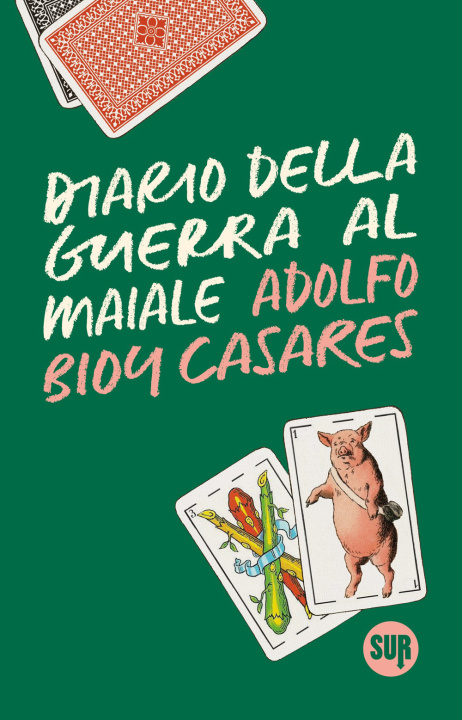 Buch Diario della guerra al maiale Adolfo Bioy Casares