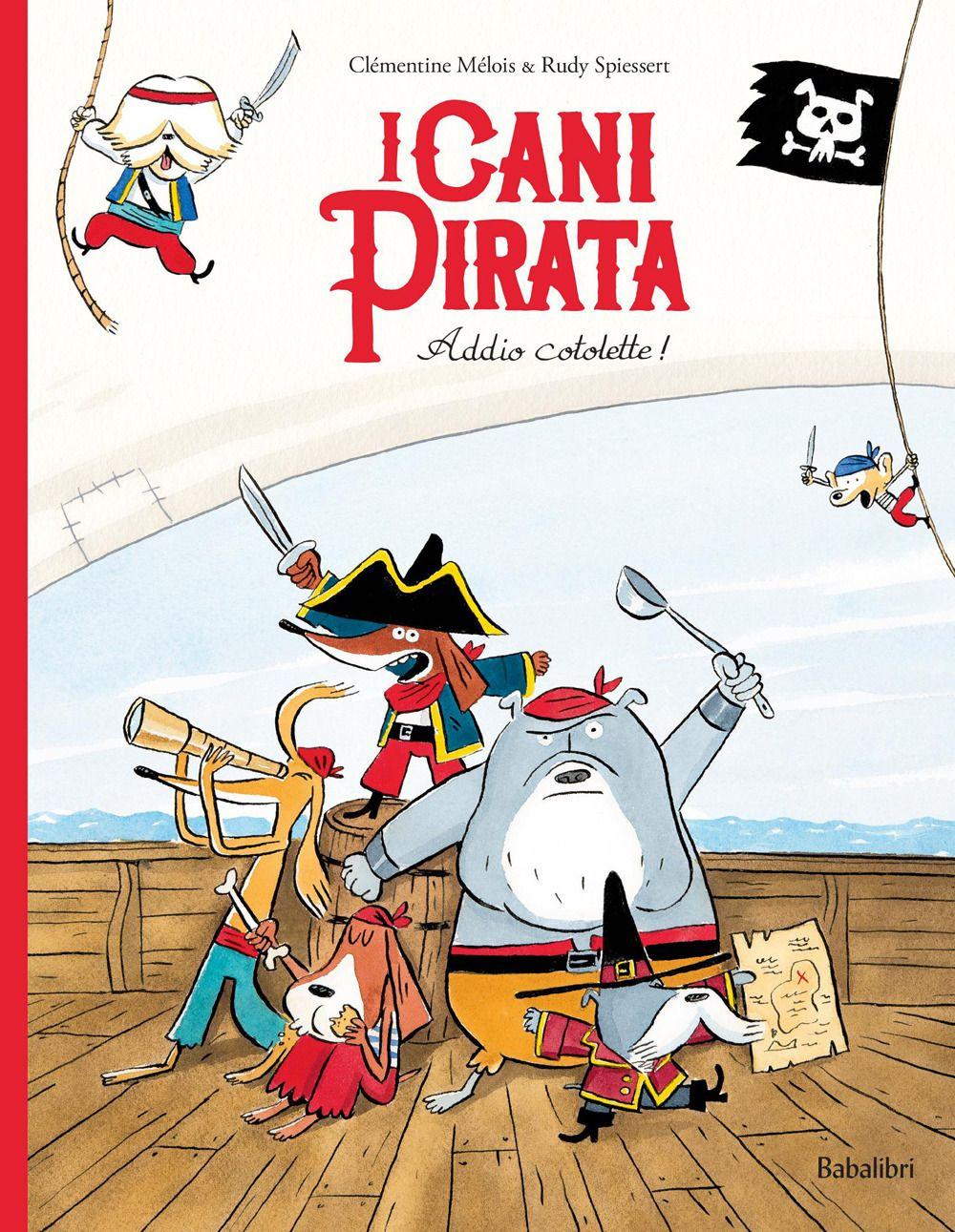 Книга Addio cotolette! I cani pirata Clémentine Mélois