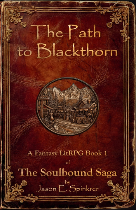 Книга The Path to Blackthorn Jason E. Spinkrer