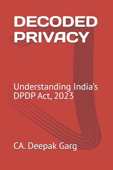 Könyv DECODED PRIVACY Deepak Garg
