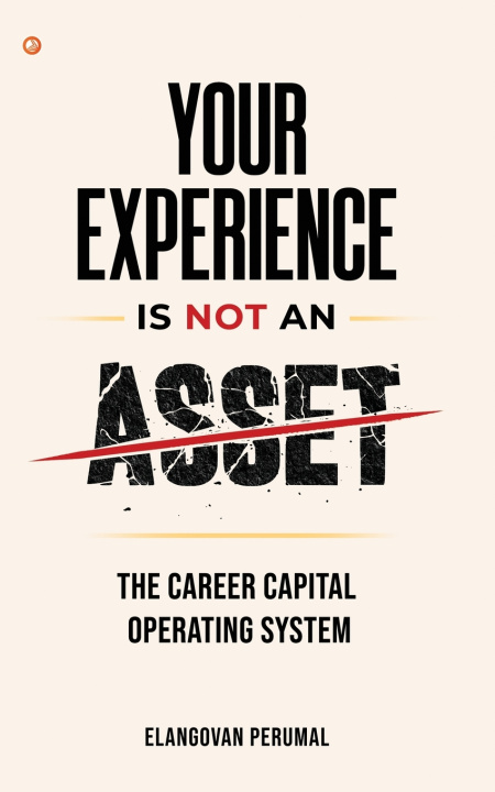 Könyv Your Experience Is Not An Asset Elangovan Perumal