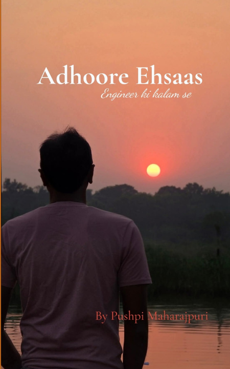 Carte Dil ke Adhoore Ehsaas C&E(Cricketer & Engineer) ki kalam se Pushpi Maharajpuri