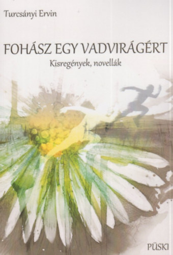 Книга Fohász egy vadvirágért Turcsányi Ervin