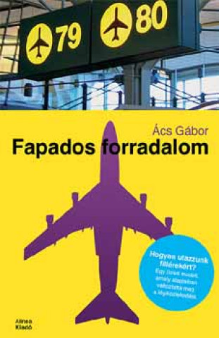 Carte Fapados forradalom Ács Gábor