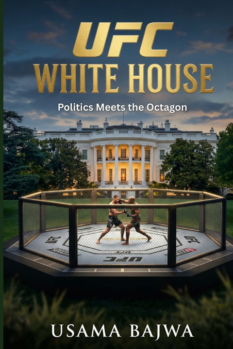 Книга UFC White House Usama Bajwa