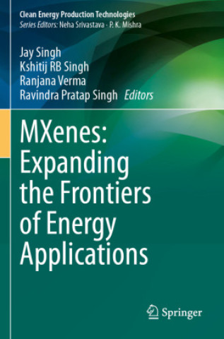 Boek MXenes: Expanding the Frontiers of Energy Applications Kshitij Rb Singh