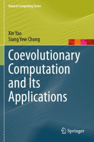 Book Coevolutionary Computation and Its Applications Siang Yew Chong