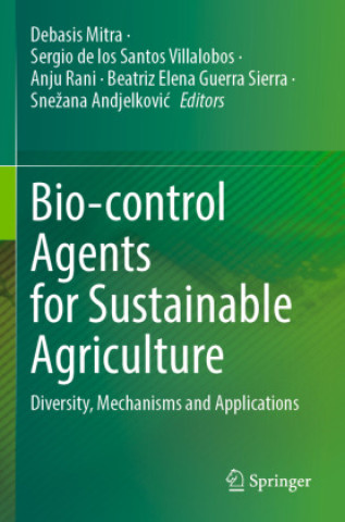 Knjiga Bio-control Agents for Sustainable Agriculture Sergio de los Santos Villalobos