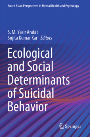 Libro Ecological and Social Determinants of Suicidal Behavior Sujita Kumar Kar