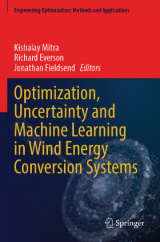 Boek Optimization, Uncertainty and Machine Learning in Wind Energy Conversion Systems Richard Everson