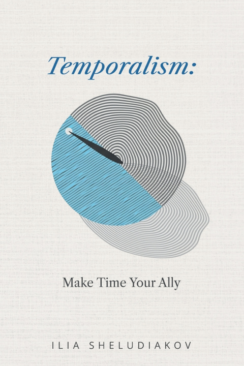 Książka Temporalism Ilia Sheludiakov