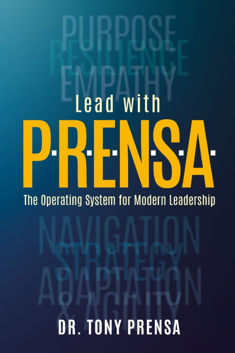 Könyv Lead with P.R.E.N.S.A. Tony Prensa
