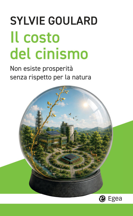 Kniha costo del cinismo. Non esiste prosperità senza rispetto per la natura Sylvie Goulard