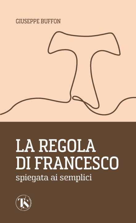 Buch regola di Francesco spiegata ai semplici Giuseppe Buffon