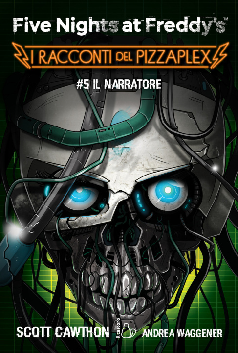 Kniha Narratore. Five nights at Freddy's. I racconti del Pizzaplex Scott Cawthon