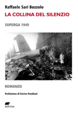 Książka collina del silenzio. Superga 1949 Raffaele Sari Bozzolo