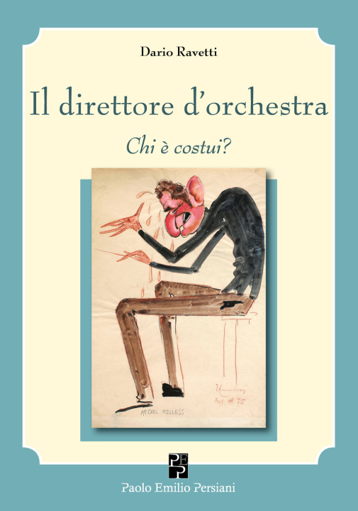 Carte direttore d'orchestra. Chi è costui? Dario Ravetti