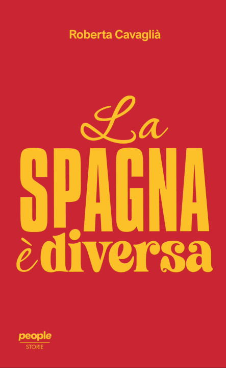 Libro Spagna è diversa Roberta Cavaglià