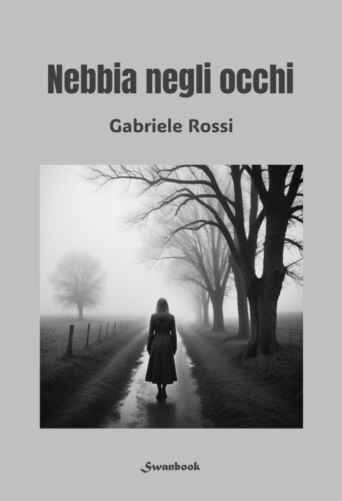 Carte Nebbia negli occhi Gabriele Rossi