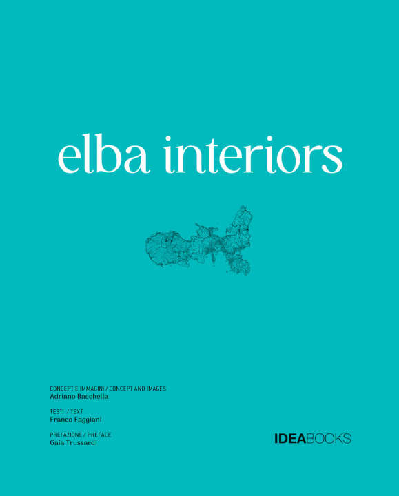 Libro Elba interiors Adriano Bacchella