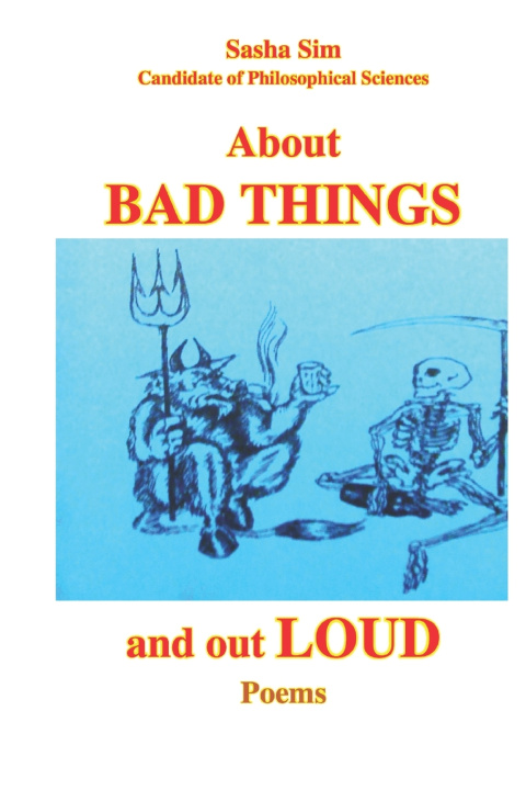 Knjiga About bad things and out loud. Poems Sasha Sim
