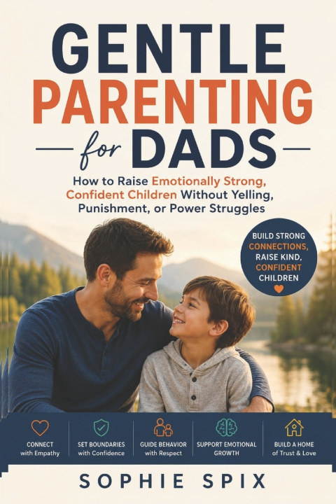 Книга Gentle Parenting for Dads Sophie Spix
