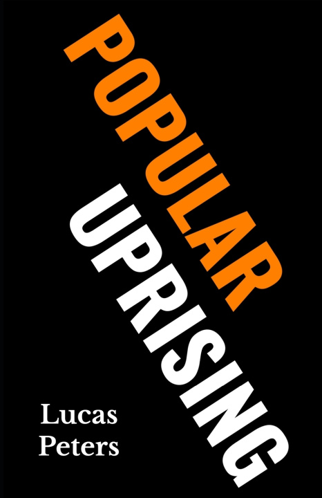 Carte Popular Uprising Lucas K. Peters
