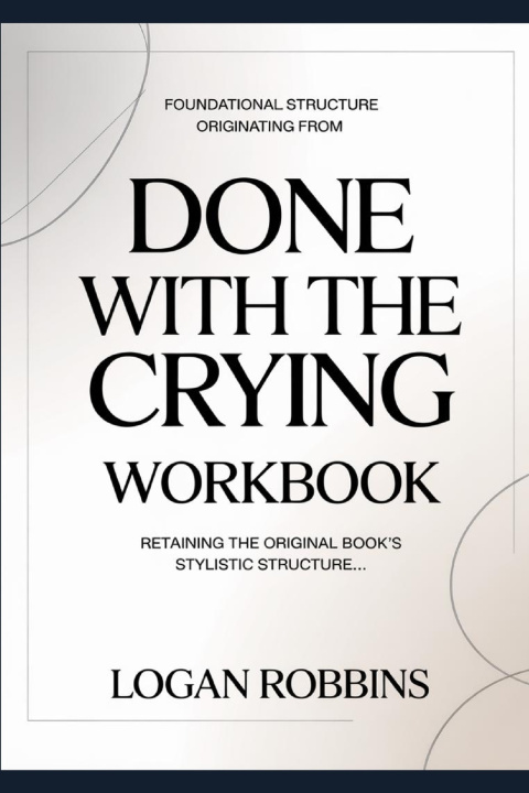 Buch Foundational Structure Originating from Done with The Crying Logan Robbins