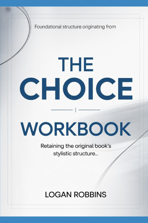 Книга Foundational Structure Originating from The Choice Logan Robbins