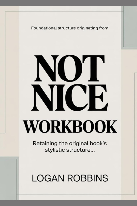 Knjiga Foundational Structure Originating from Not Nice Logan Robbins