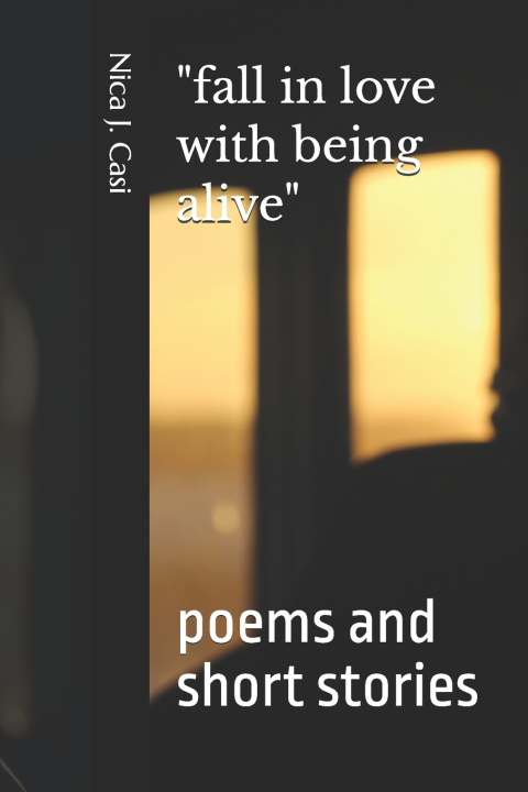 Buch "fall in love with being alive" Nica J. Casi