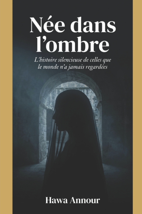 Книга Née dans l'ombre Hawa Annour