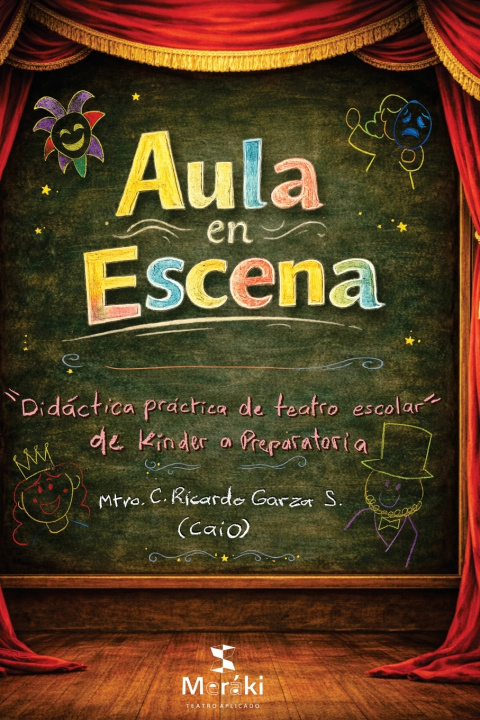 Książka Aula en Escena Carlos Ricardo Garza Serrano