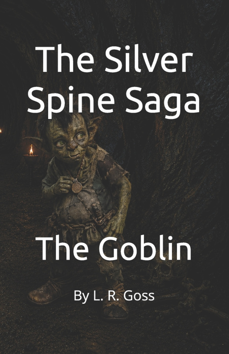 Книга The Silver Spine Saga Leslee R Goss