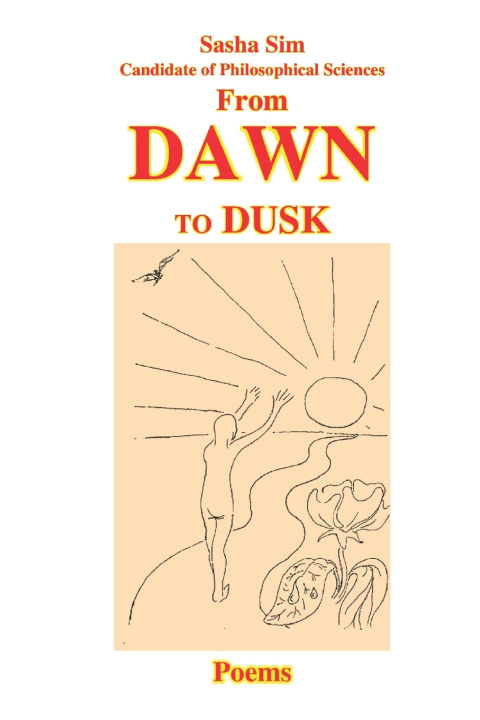 Buch From dawn to dusk. Poems Sasha Sim