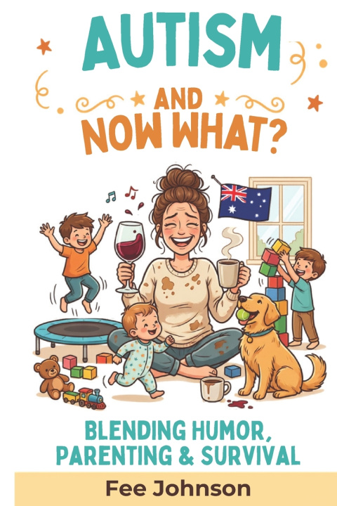 Книга Autism. Now What? Fee Johnson