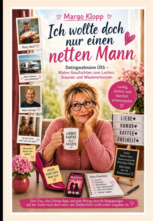 Könyv Ich wollte doch nur einen netten Mann Margo Klopp