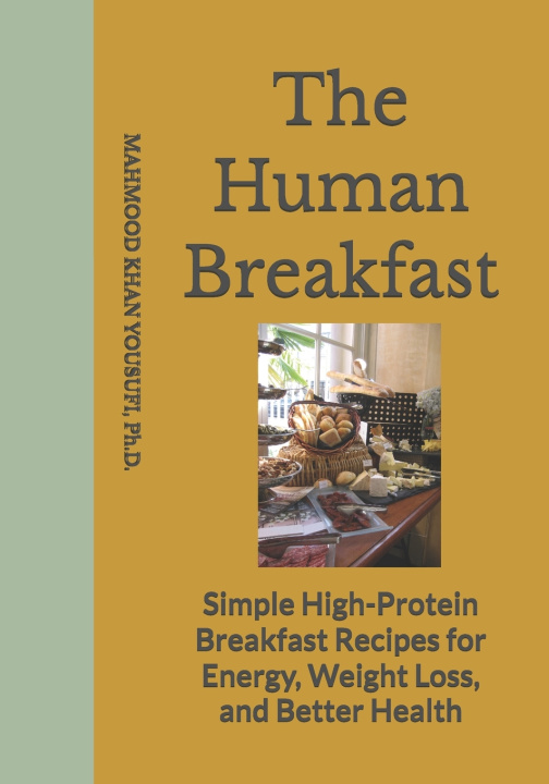 Carte The Human Breakfast MAHMOOD KHAN YOUSUFI Ph.D.