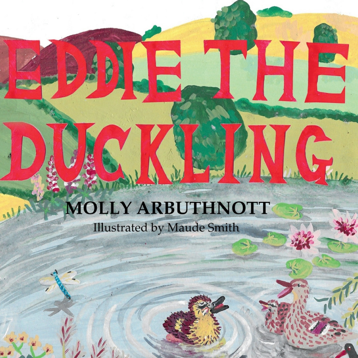 Buch Eddie the Duckling Molly Arbuthnott
