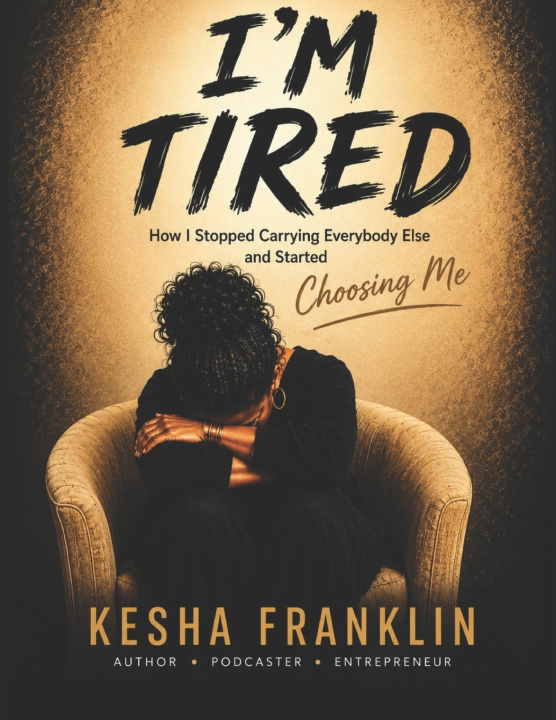 Knjiga I'M TIRED Kesha Franklin