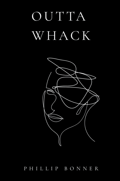Libro OUTTA WHACK Phillip Bonner