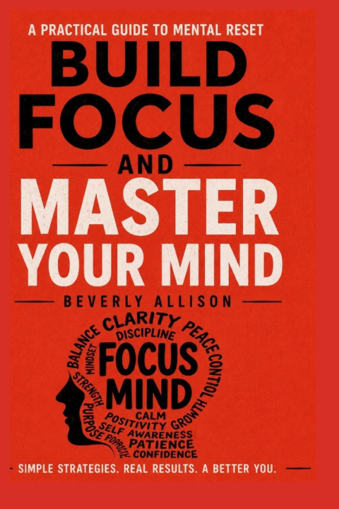 Carte BUILD FOCUS AND MASTER YOUR MIND Beverly Allison